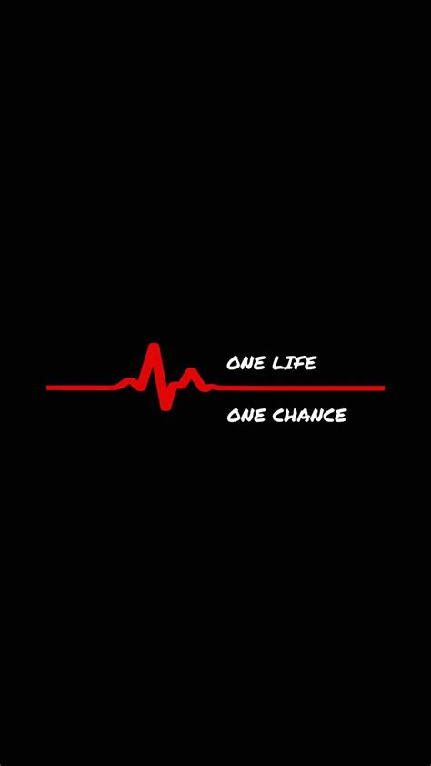 one life one chance wallpaper